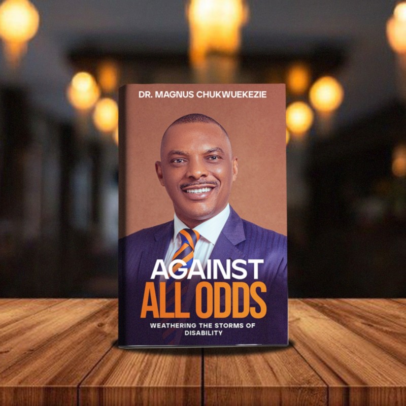 Against All Odds Weathering the Storms of Disability by Magnus Chukwuekezie